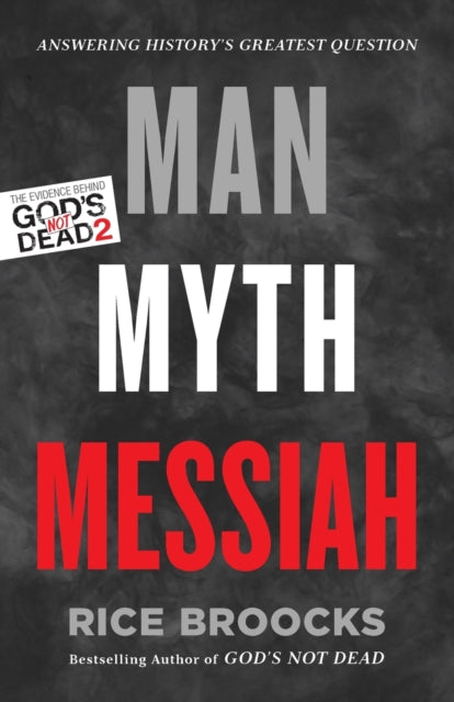 Book cover of: Man, Myth, Messiah. By: Rice Broocks