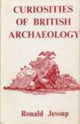 Book cover of: Curiosities of British Archaeology