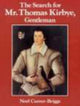 Book cover of: Search for Mr Thomes Kirbye, Gentleman