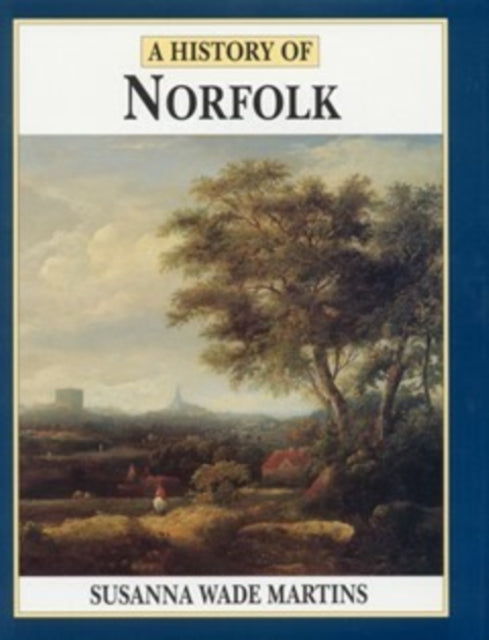 Book cover of: History of Norfolk. By: Susanna Wade Martins