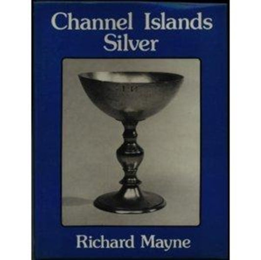 Book cover of: Channel Islands Silver