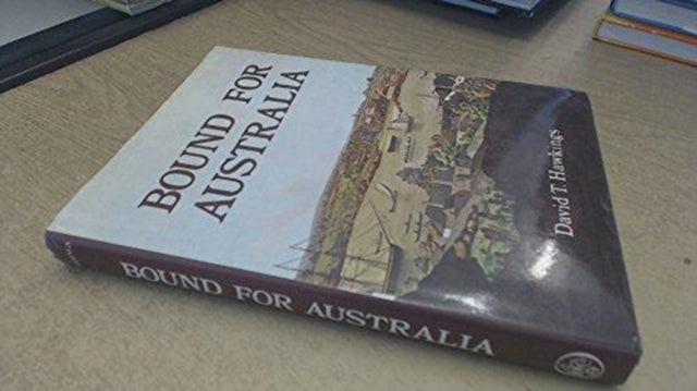Book cover of: Bound for Australia. By: David Hawkings