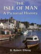 Book cover of: Isle of Man A Pictorial History