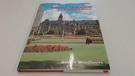 Book cover of: Middlesbrough. By: Robert Woodhouse