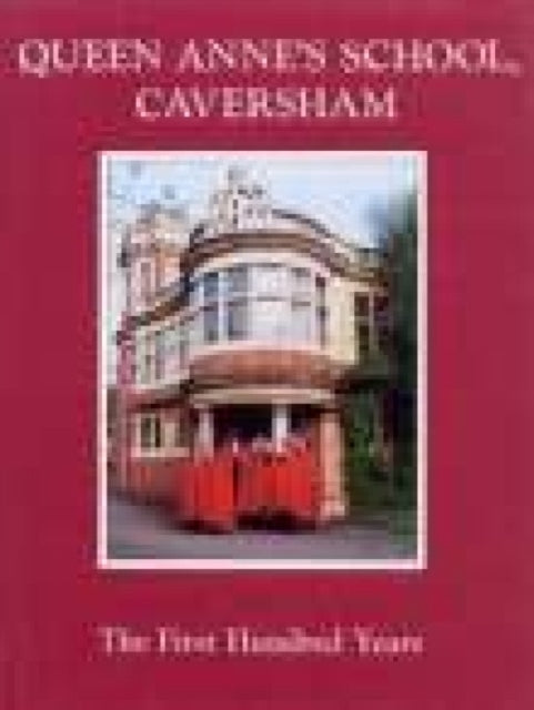 Book cover of: Caversham, Queen Anne's School. By: Mary Driver