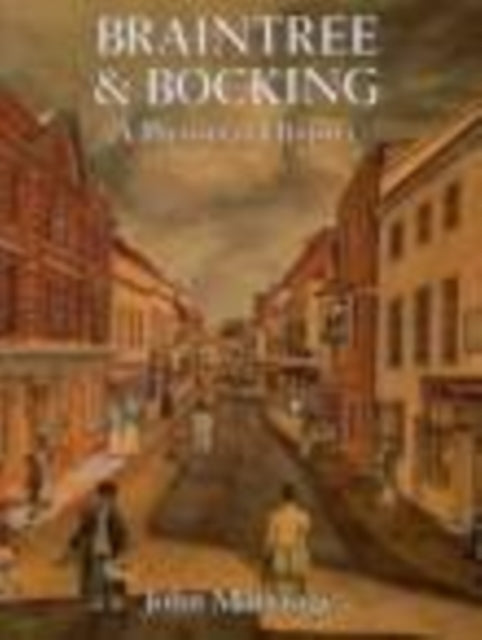 Book cover of: Braintree and Bocking: A Pictorial History. By: John Marriage
