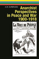 Book cover of: Anarchist Perspectives in Peace and War, 1900-1918. By: Anthony Zurbrugg