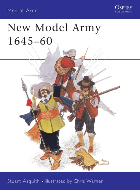Book cover of: New Model Army 1645–60. By: Stuart Asquith