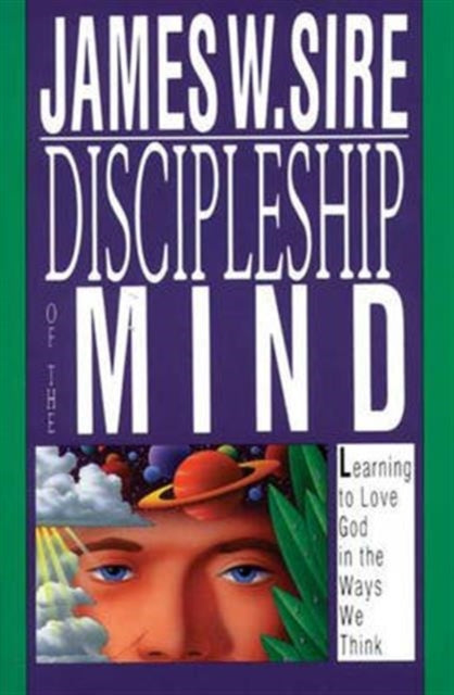 Book cover of: Discipleship of the mind. By: J. SIRE