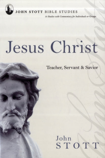Book cover of: Christian Basics: Christ. By: John R. W. Stott