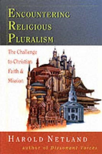 Book cover of: Encountering religious pluralism. By: Harold A. Netland