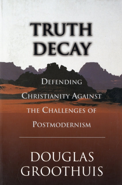 Book cover of: Truth decay. By: GROOTHUIS Douglas