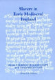 Book cover of: Slavery in Early Mediaeval England from the Reign of Alfred until the Twelfth Century