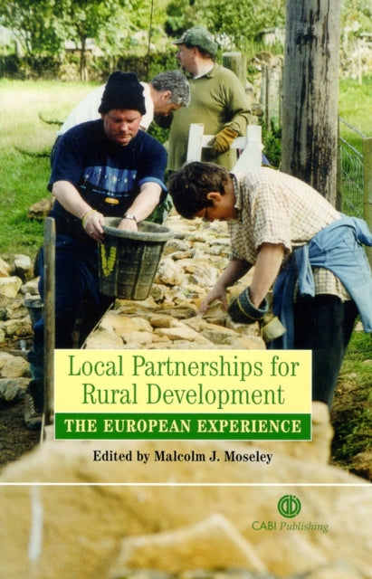 Book cover of: Local Partnerships for Rural Development. By: Malcolm J. Moseley