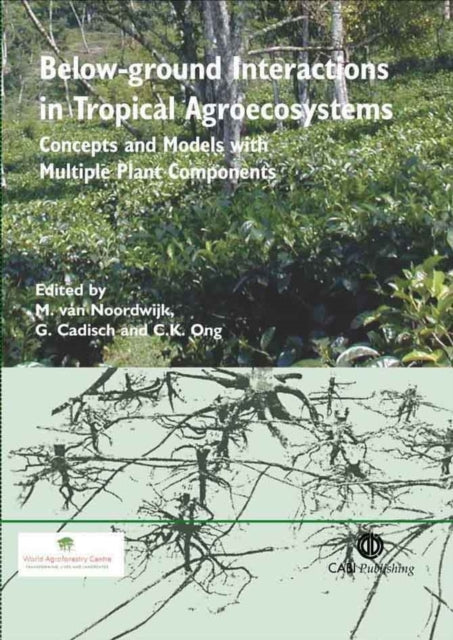 Book cover of: Below-ground Interactions in Tropical Agroecosystems