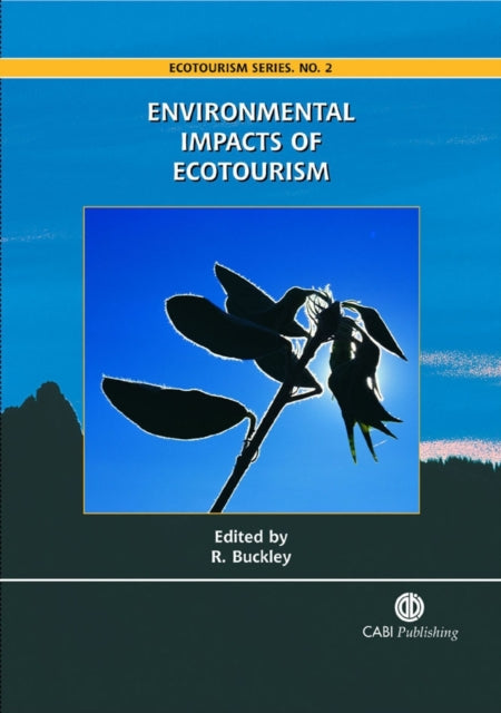 Book cover of: Environmental Impacts of Ecotourism. By: Ralf Buckley