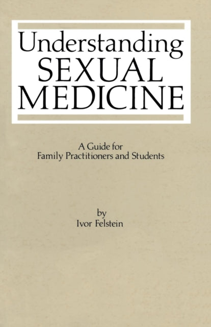 Book cover of: Understanding Sexual Medicine. By: I.L. Felstein