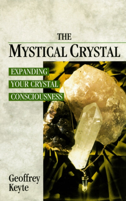 Book cover of: Mystical Crystal. By: Goeffrey Keyte