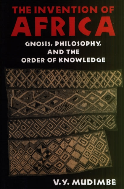 Book cover of: Invention of Africa. By: V. Y. Mudimbe