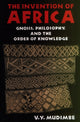 Book cover of: Invention of Africa. By: V. Y. Mudimbe