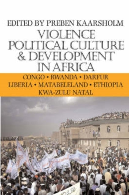 Book cover of: Violence, Political Culture and Development in Africa