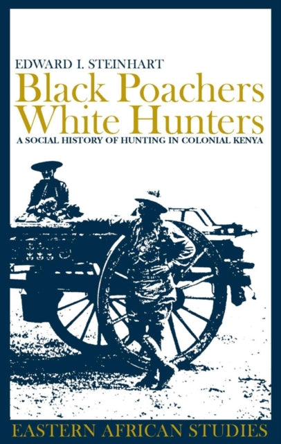 Book cover of: Black Poachers, White Hunters