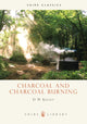 Book cover of: Charcoal and Charcoal Burning. By: D. W. Kelley