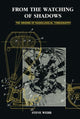 Book cover of: From the Watching of Shadows