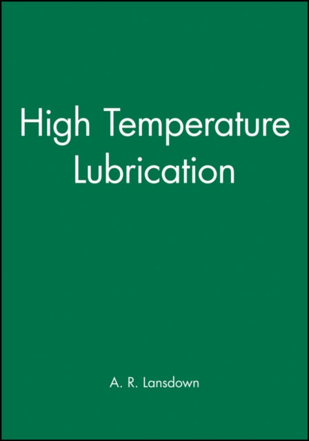 Book cover of: High Temperature Lubrication. By: A. R. Lansdown