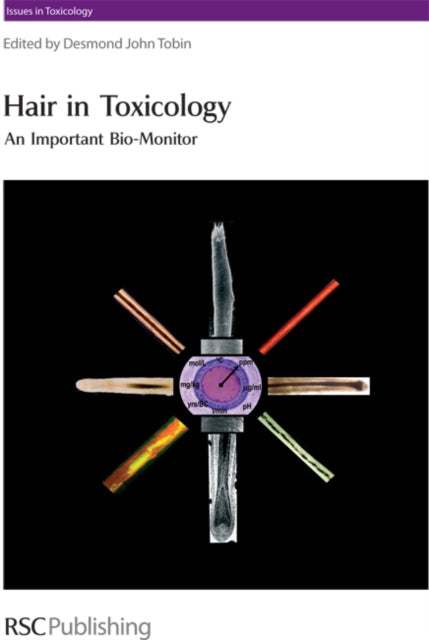 Book cover of: Hair in Toxicology. By: Desmond John Tobin