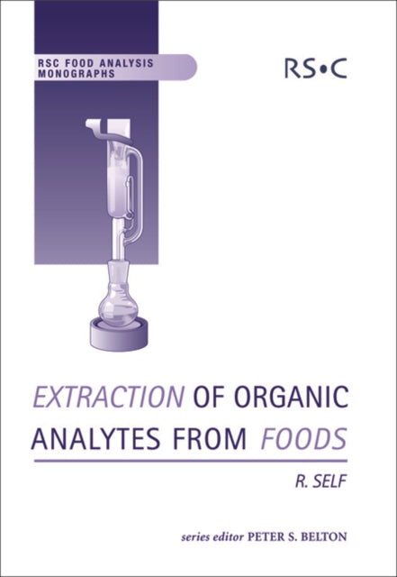 Book cover of: Extraction of Organic Analytes from Foods. By: R Self
