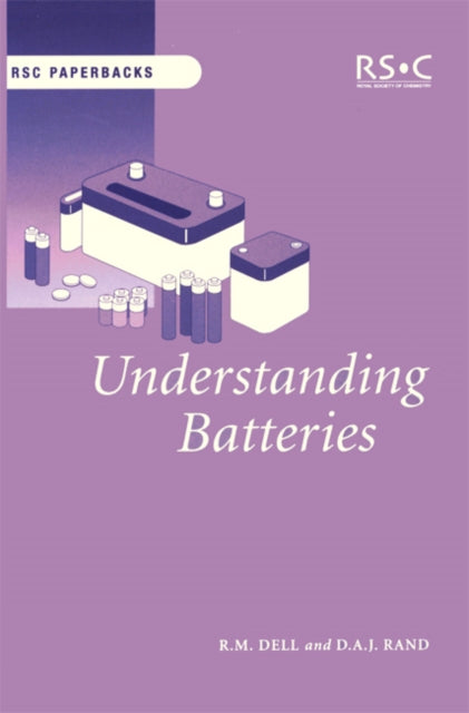 Book cover of: Understanding Batteries. By: R.M. Dell