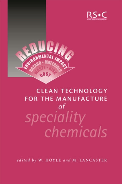 Book cover of: Clean Technology for the Manufacture of Speciality Chemicals