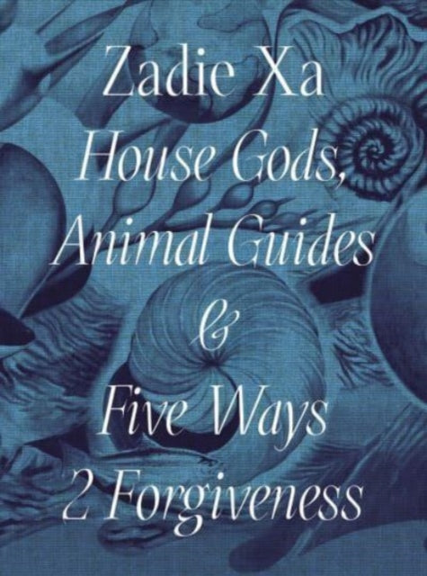 Book cover of: Zadie Xa: House Gods, Animals Guides and Five Ways 2 Forgiveness. By: Tarini Malik