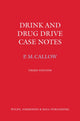 Book cover of: Drink and Drug Drive Cases Notes. By: Pauline M. Callow
