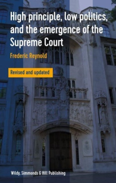 Book cover of: High Principle, Low Politics, and the Emergence of the Supreme Court. By: Frederic Reynold