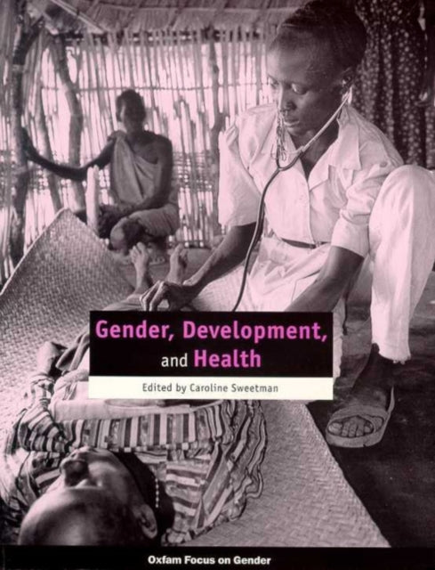 Book cover of: Gender, Development and Health