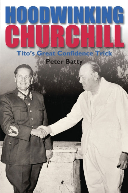 Book cover of: Hoodwinking Churchill