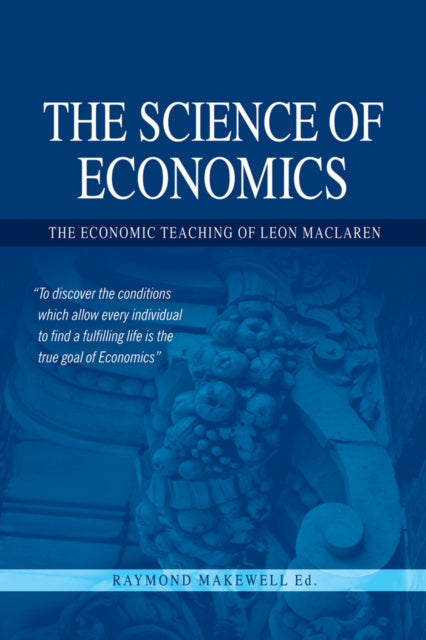 Book cover of: Science of Economics. By: Raymond Makewell