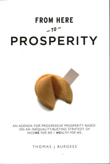 Book cover of: From Here to Prosperity. By: Thomas J. Burgess