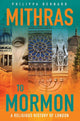 Book cover of: Mithras to Mormon. By: Philippa Bernard