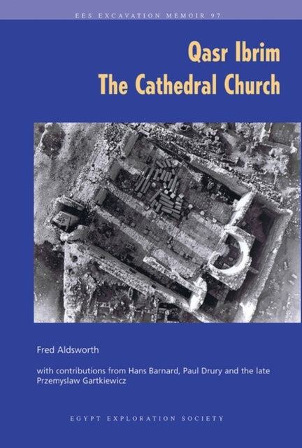 Book cover of: Qasr Ibrim: The Cathedral Church. By: Fred Aldsworth