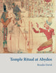 Book cover of: Temple Ritual at Abydos. By: Rosalie David