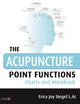 Book cover of: Acupuncture Point Functions Charts and Workbook. By: Erica Siegel