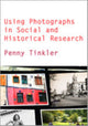 Book cover of: Using Photographs in Social and Historical Research