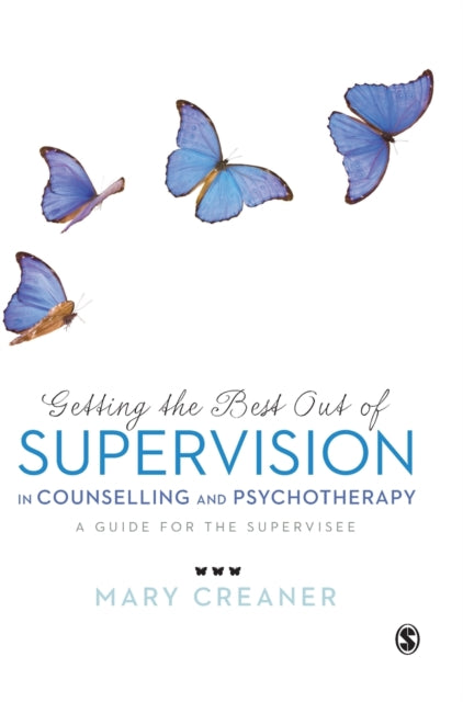 Book cover of: Getting the Best Out of  Supervision in Counselling & Psychotherapy. By: Mary Creaner