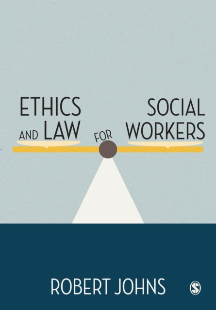 Book cover of: Ethics and Law for Social Workers. By: Robert Johns