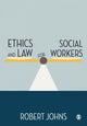 Book cover of: Ethics and Law for Social Workers. By: Robert Johns