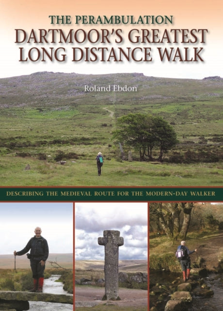 Book cover of: Dartmoor's Greatest Long Distance Walk. By: Roland Ebdon