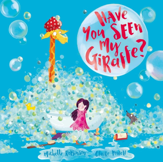 Book cover of: Have You Seen My Giraffe?. By: Michelle Robinson